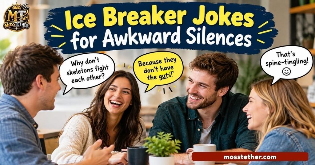 Ice Breaker Jokes for Awkward Silences